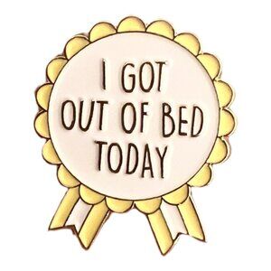 🧷I GOT OUT OF BED TODAY - Enamel Ribbon Pin - Mental Health / Depression / ADHD